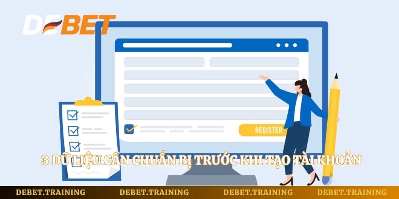 3 dữ liệu cần chuẩn bị trước khi tạo tài khoản 