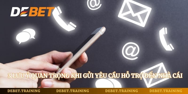 3 lưu ý quan trọng khi gửi yêu cầu hỗ trợ đến nhà cái