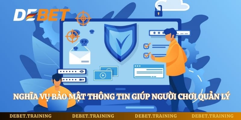 Nghĩa vụ bảo mật thông tin giúp người chơi quản lý tài khoản chủ động hơn